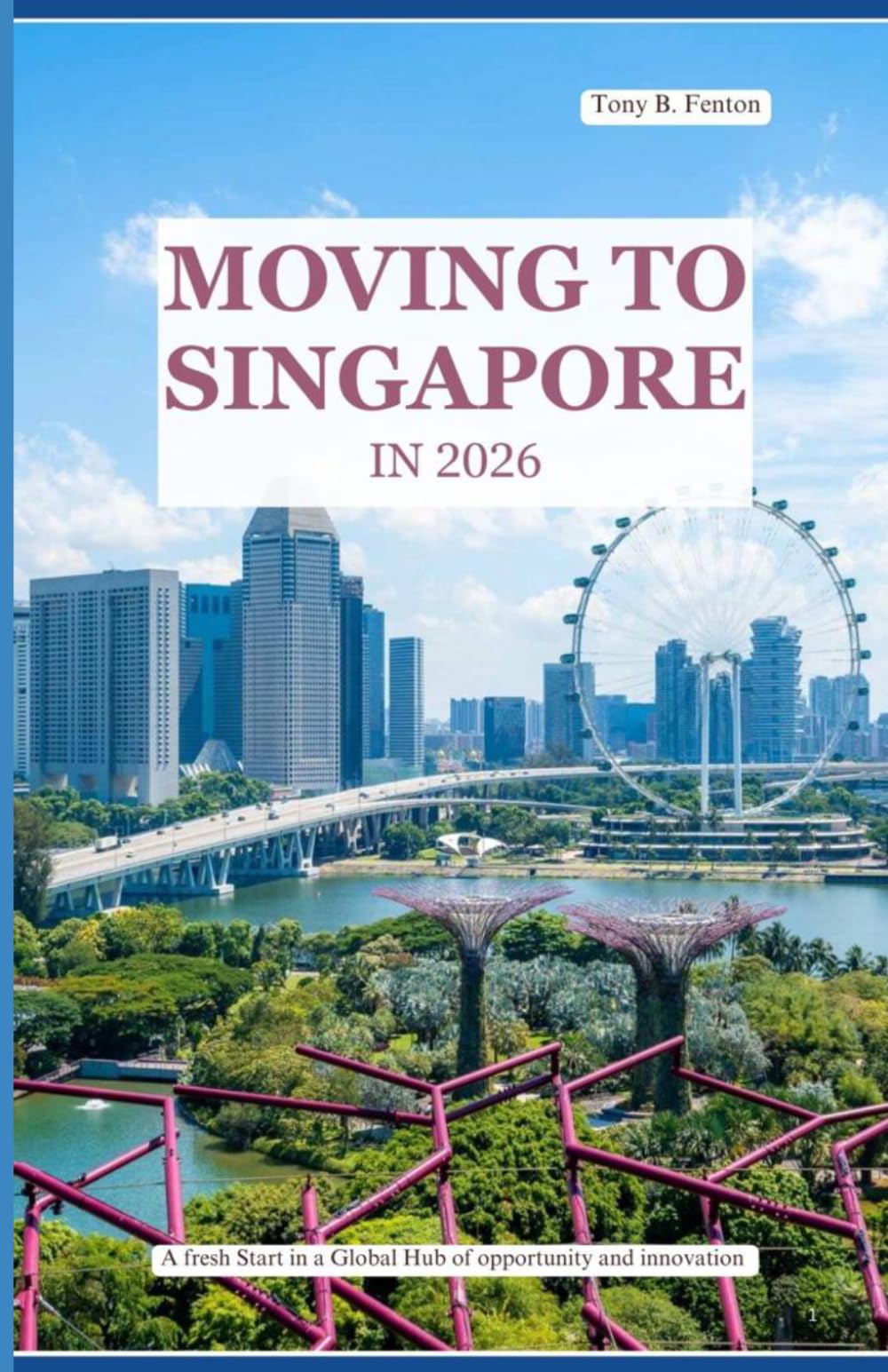 MOVING TO SINGAPORE IN 2026: A fresh start in a global hub of opportunity and innovation