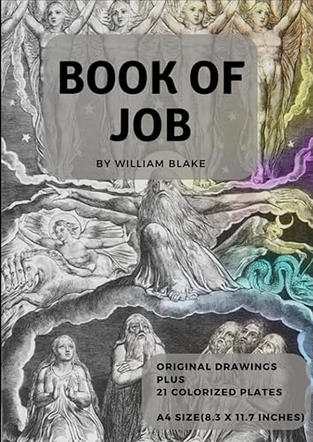 The Book of Job by William Blake: Comments by Charles Eliot Norton: New Colorized Edition