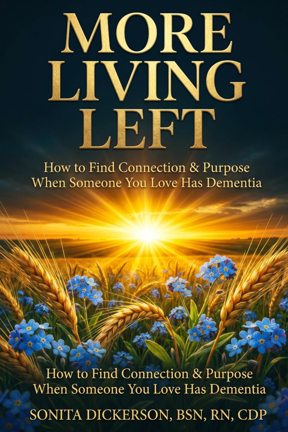 More Living Left: How to Find Connection & Purpose When Someone You Love Has Dementia