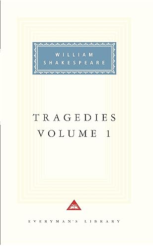 Tragedies Volume 1: Contains Hamlet, Macbeth, King Lear