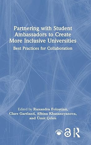 Partnering with Student Ambassadors to Create More Inclusive Universities: Best Practices for Collaboration book cover