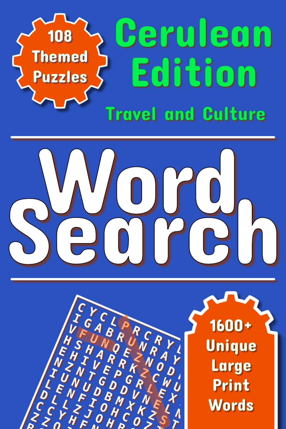 Word Search - The Cerulean Edition (Travel & Culture): Large Print Word Find Puzzles For Any Age (The Chroma Collection) (Word Search - The Chroma Collection)
