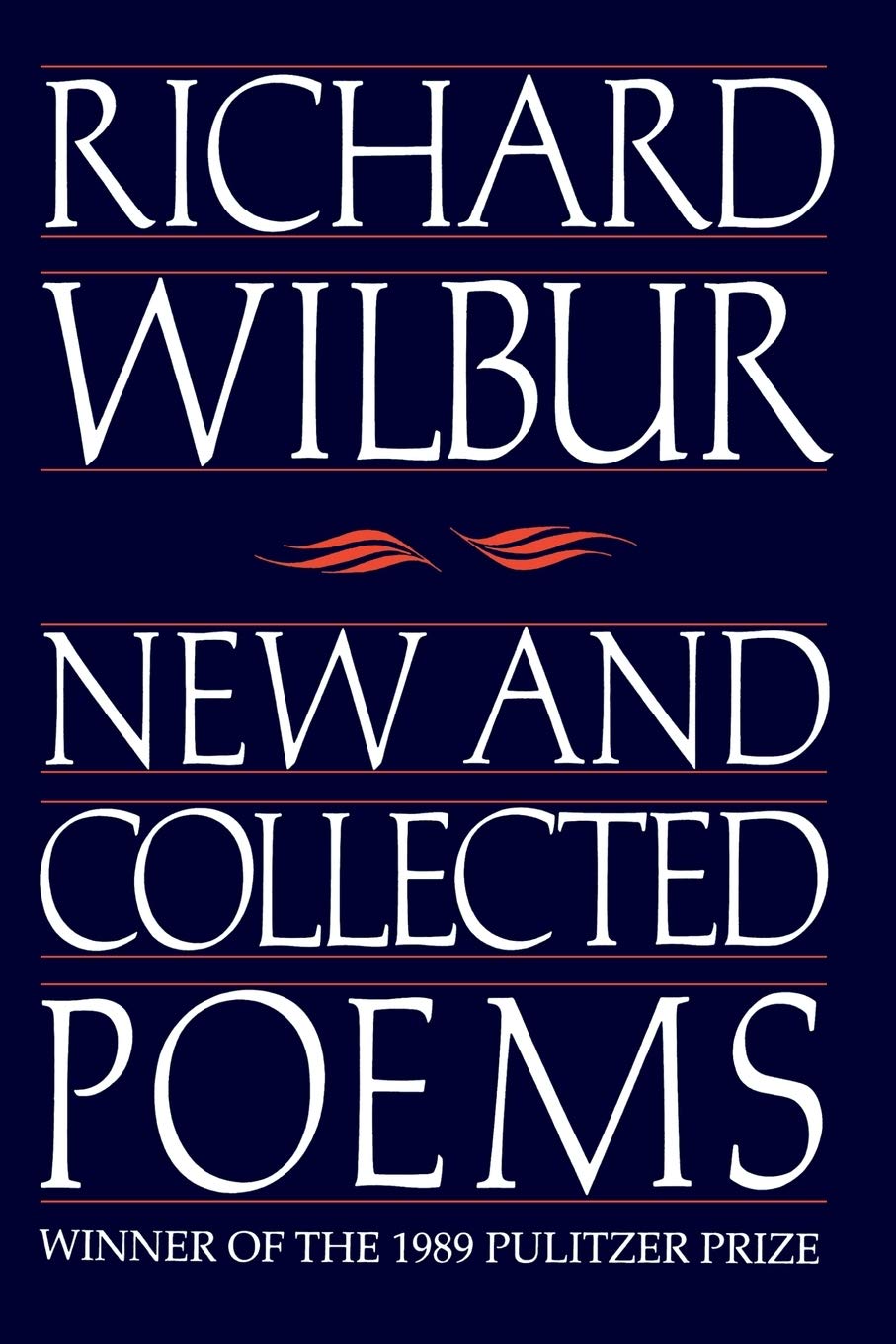 New And Collected Poems: A Pulitzer Prize Winner