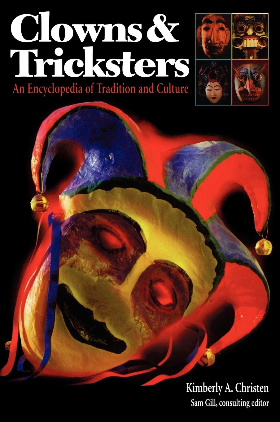 Clowns and Tricksters: An Encyclopedia of Tradition and Culture