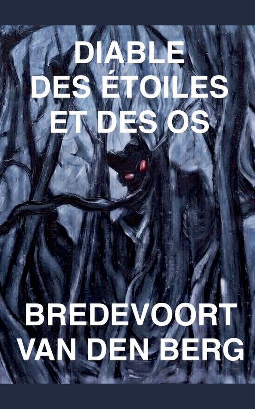 Diable des Étoiles et des Os: 5 (Histoires d'Horreur En Français - Bredevoort Van Den Berg)