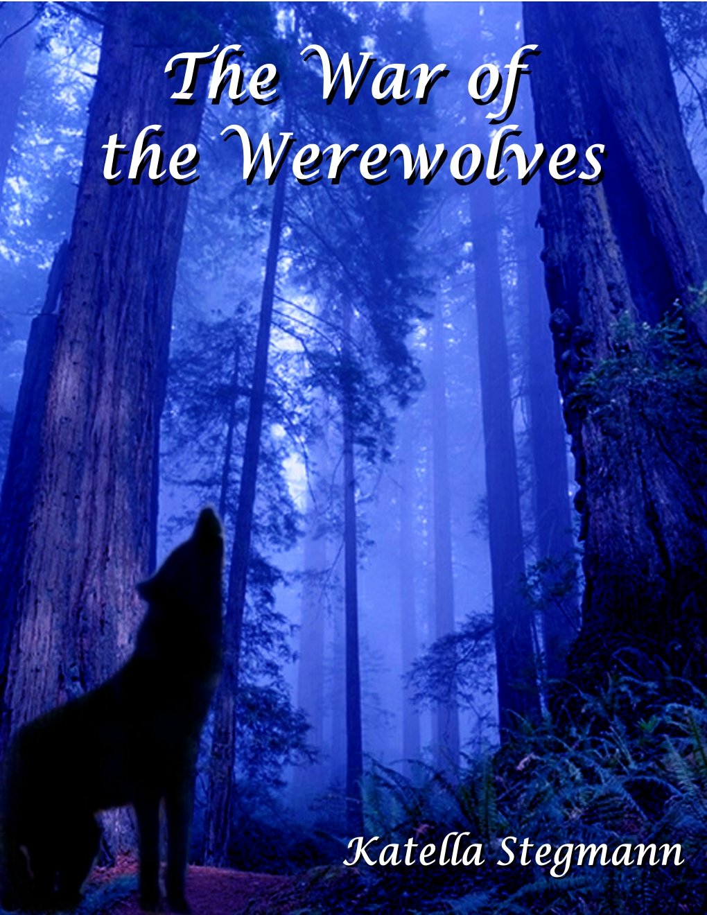 The War of the Werewolves (The Barking Mad Tale of a