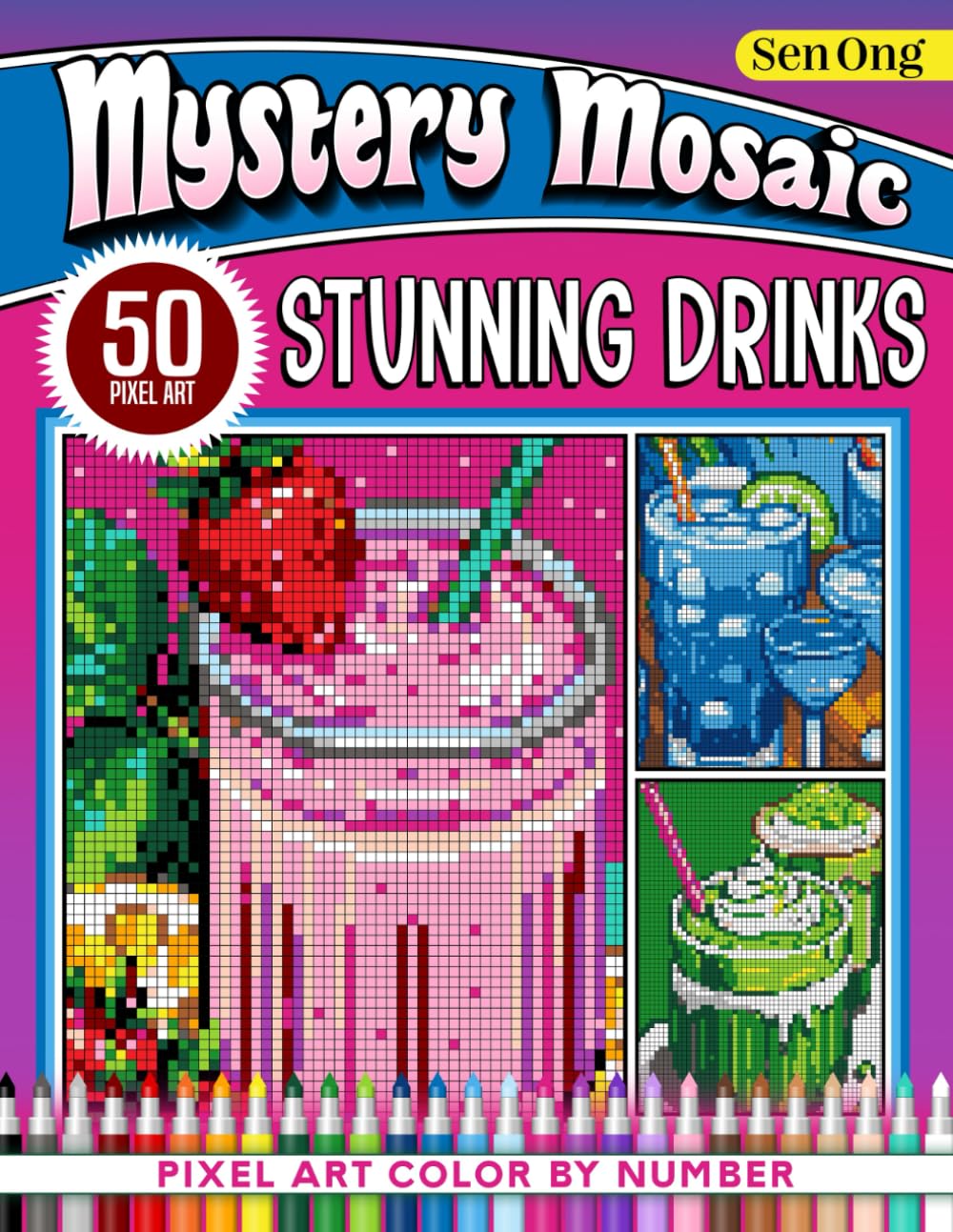 Stunning Drinks Mystery Mosaics Color by Number: 50 Pixel Art Puzzles for Mindfulness and Joy (Mystery Mosaic Color By Number Collection)