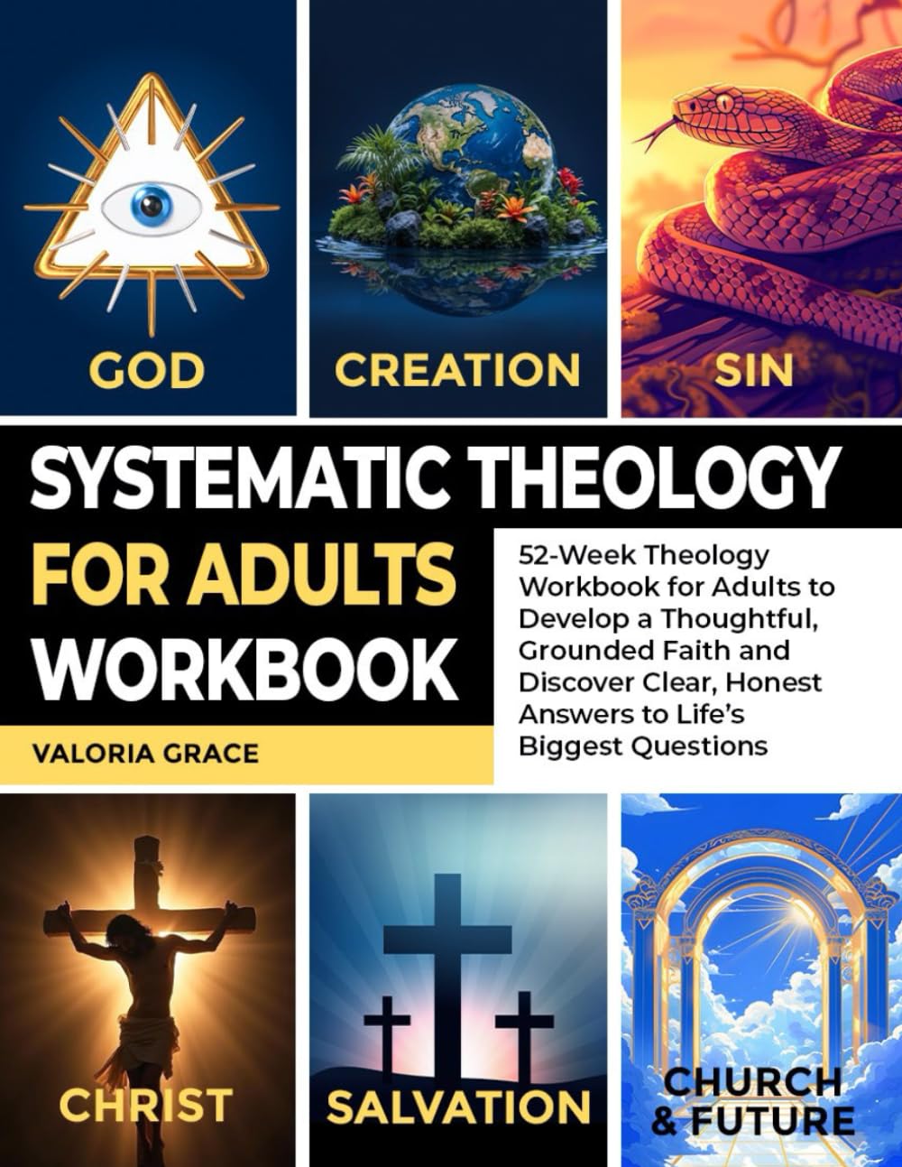 Systematic Theology for Adults Workbook: 52-Week Theology Workbook for Adults to Develop a Thoughtful, Grounded Faith and Discover Clear, Honest ... Questions (Systematic Theology Series)