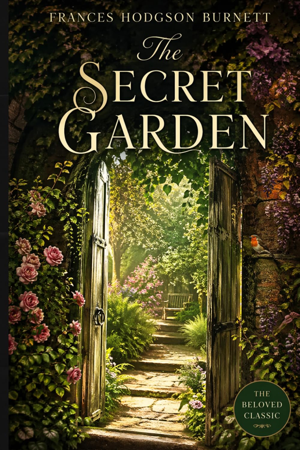 The Secret Garden: The Secret Garden: A Story of Hidden Beauty and Quiet Transformation