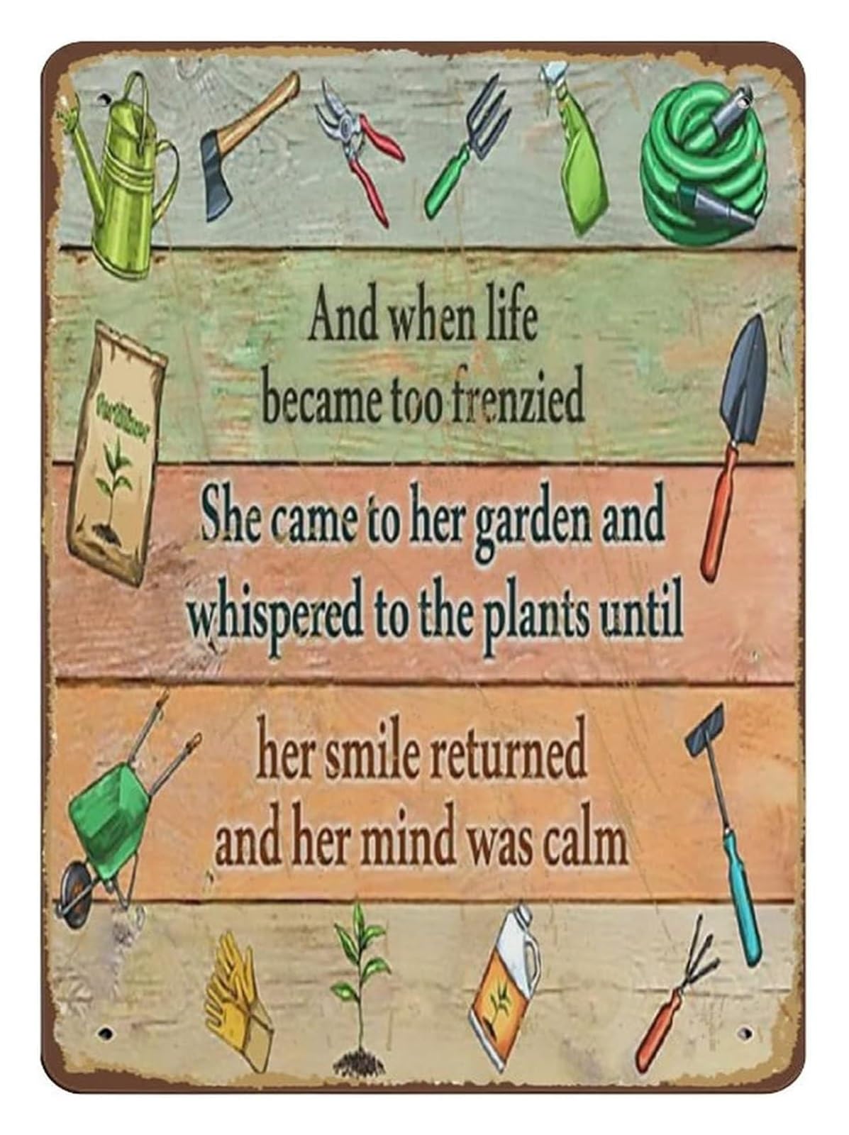 Gardening Quote Metal Sign And When Life Became Too Frenzied She Came to Her Garden Vintage Flower Wall Decor for Home 8 X 12 inch