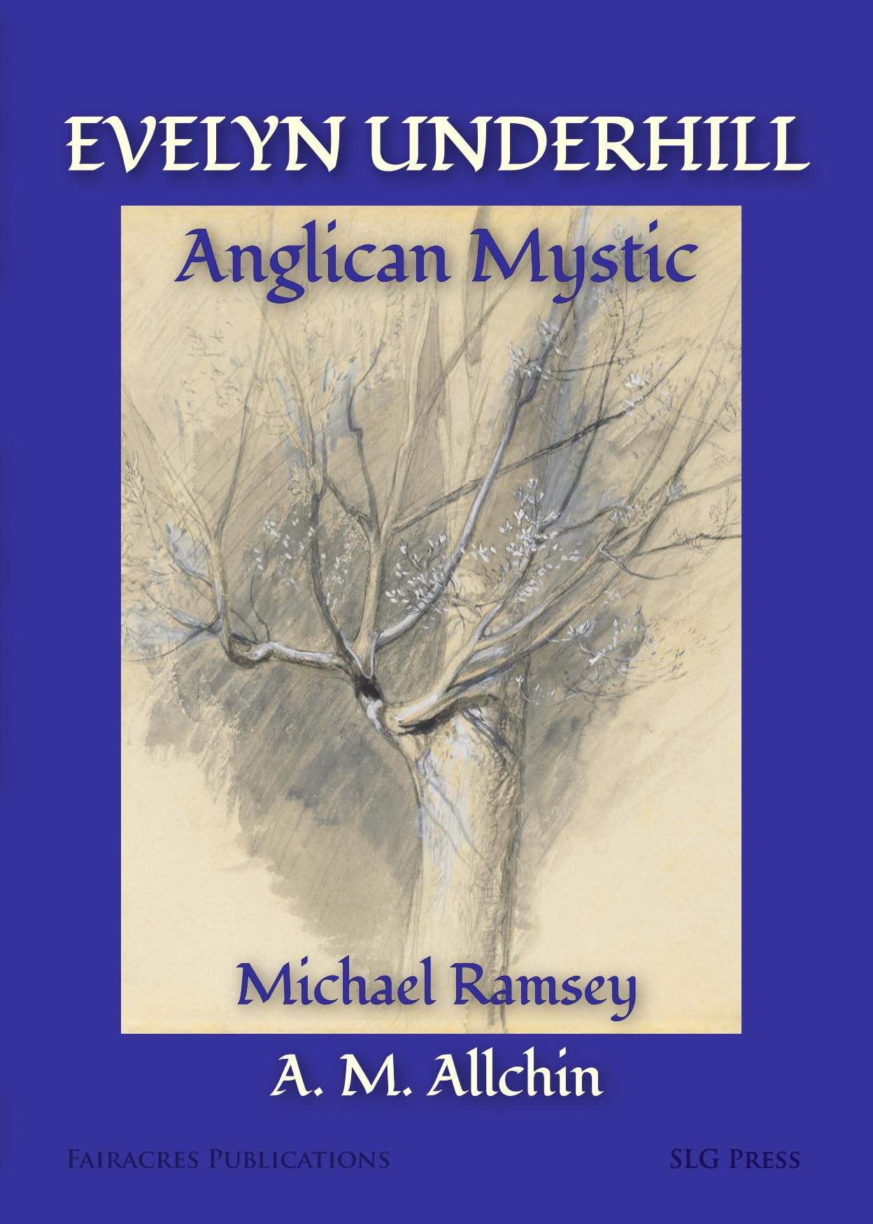 Evelyn Underhill:: Anglican Mystic. Ramsey, Ramsey, Allchin, 9780728304147**