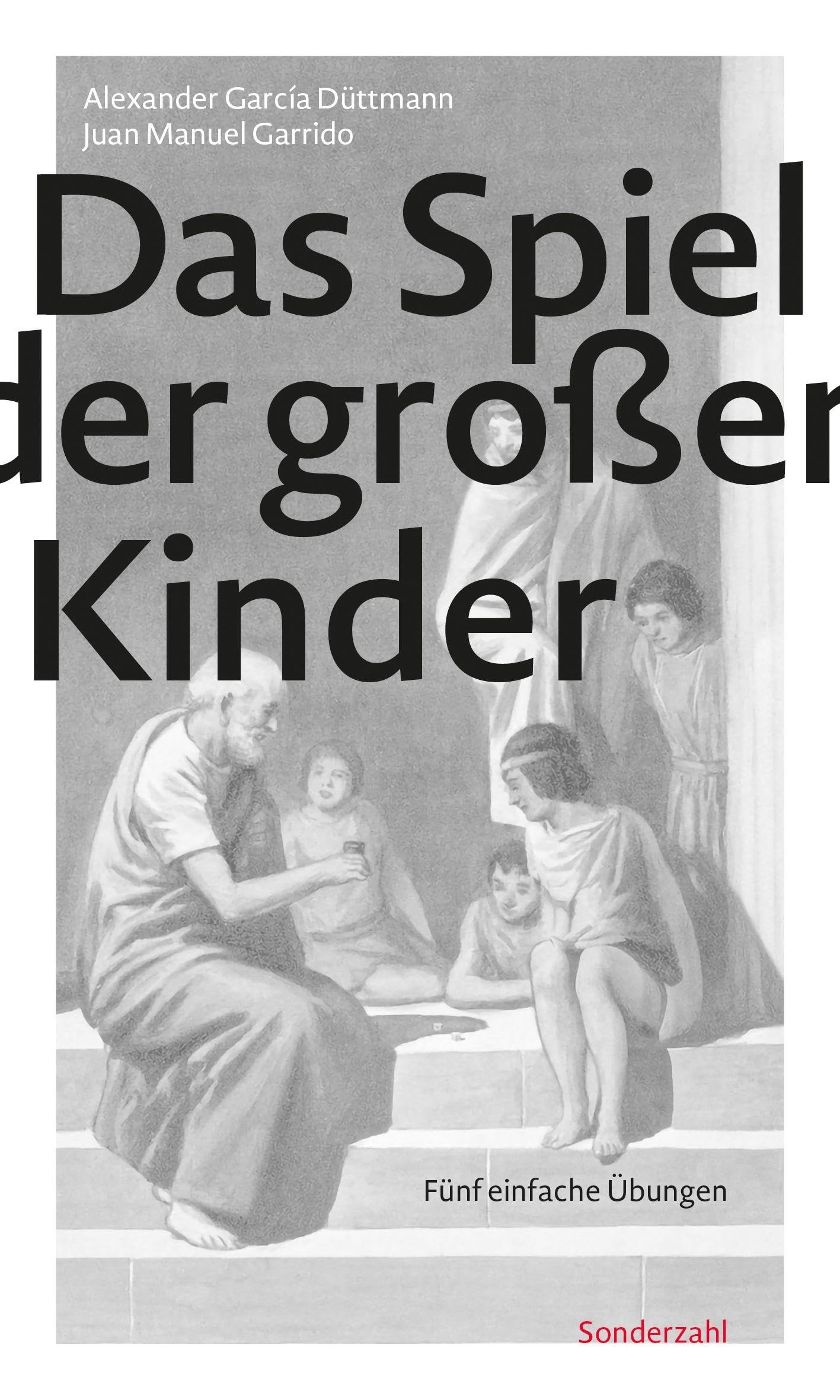 Das Spiel der großen Kinder: Fünf einfache Übungen