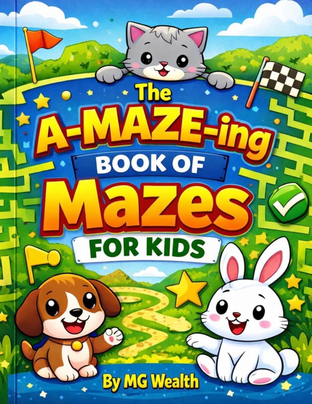 The A-Maze-Ing Book of Mazes for Kids