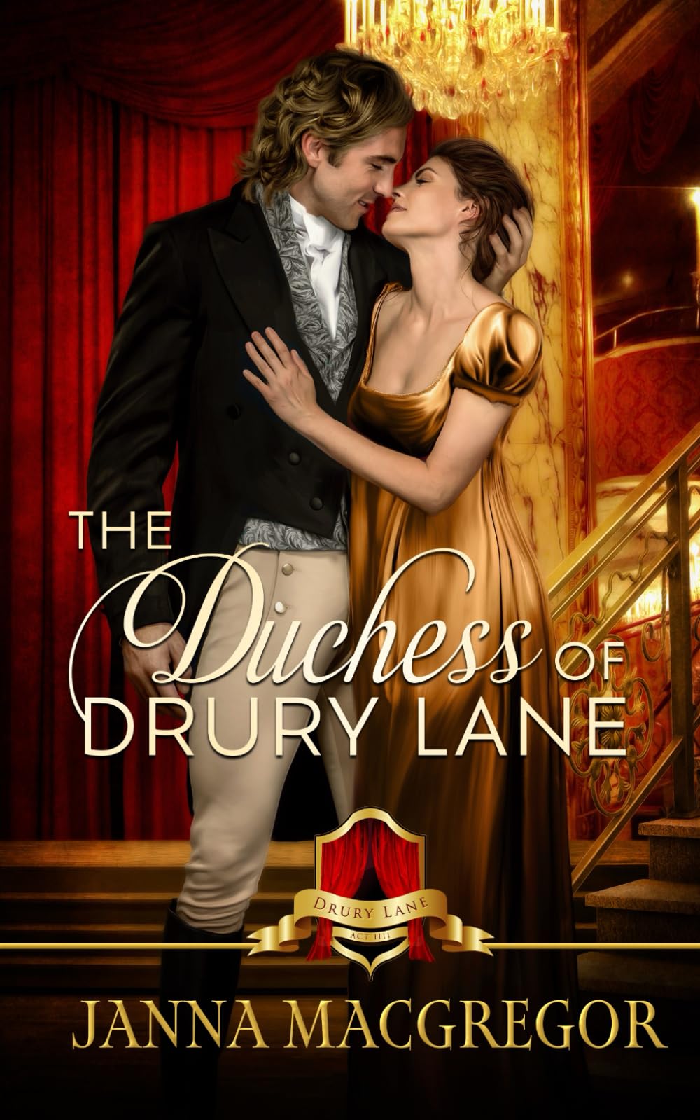 The Duchess of Drury Lane: Regency Romance Act IV (The Scandals and Scoundrels of Drury Lane)