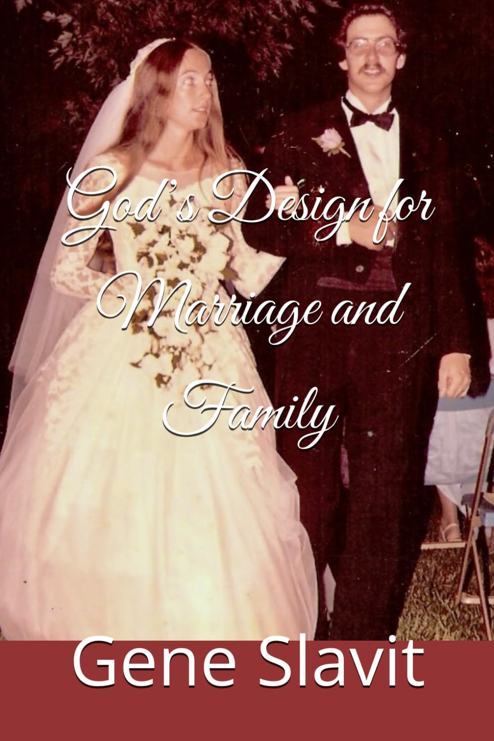 God’s Design for Marriage and Family