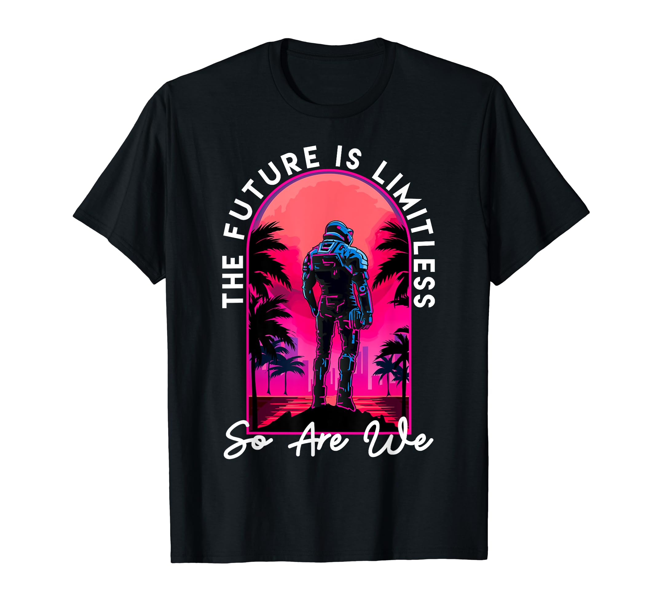The Future Is Limitless So Are We Vaporwave Tech Futuristic T-Shirt
