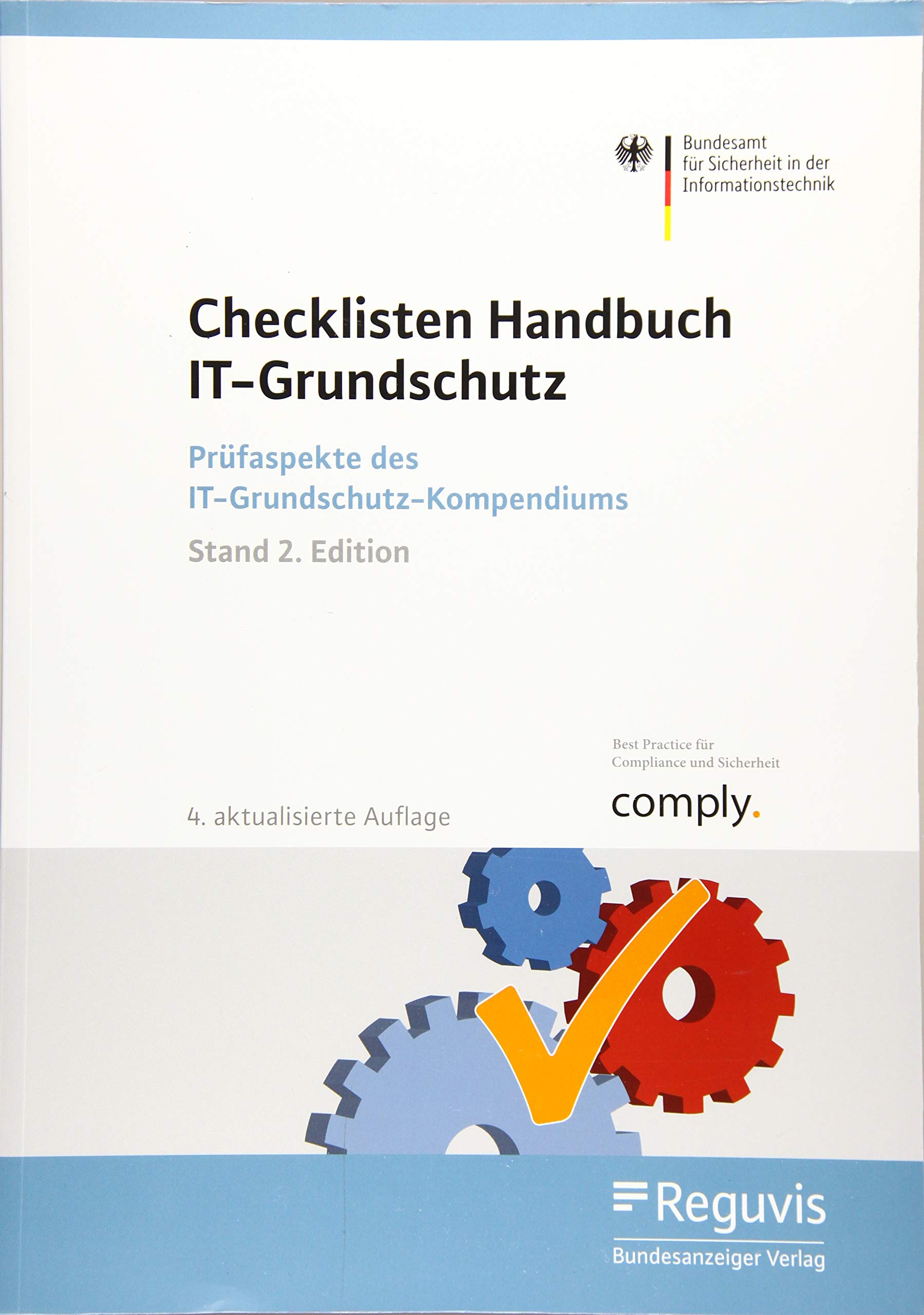 Checklisten Handbuch IT-Grundschutz: Prüfaspekte des IT-Grundschutz-Kompendiums (Stand 2. Edition)