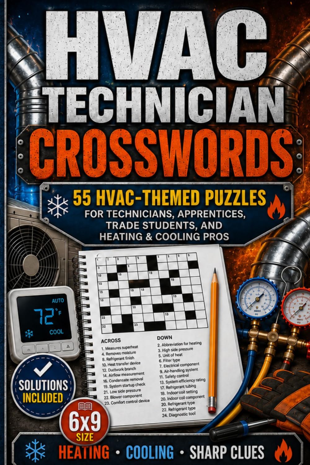 HVAC Technician Crosswords: 55 HVAC-Themed Crossword Puzzles for Technicians, Apprentices, Trade Students, and Heating & Cooling Pros