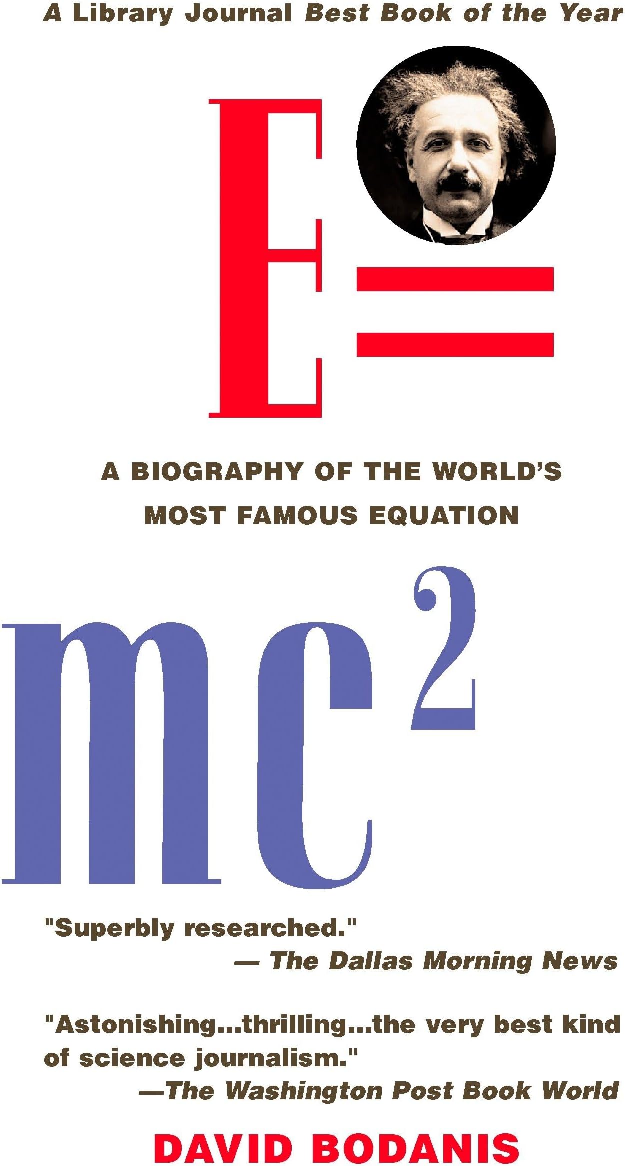 E=mc2: A Biography of the World's Most Famous Equation