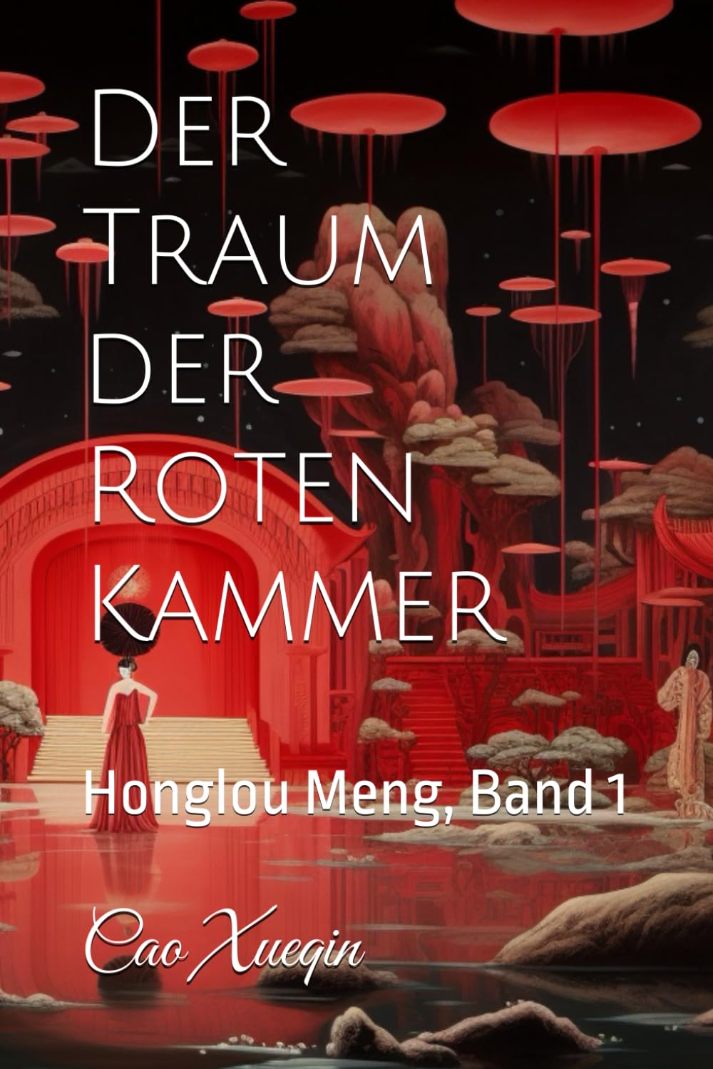 Der Traum der Roten Kammer: Honglou Meng, Band 1