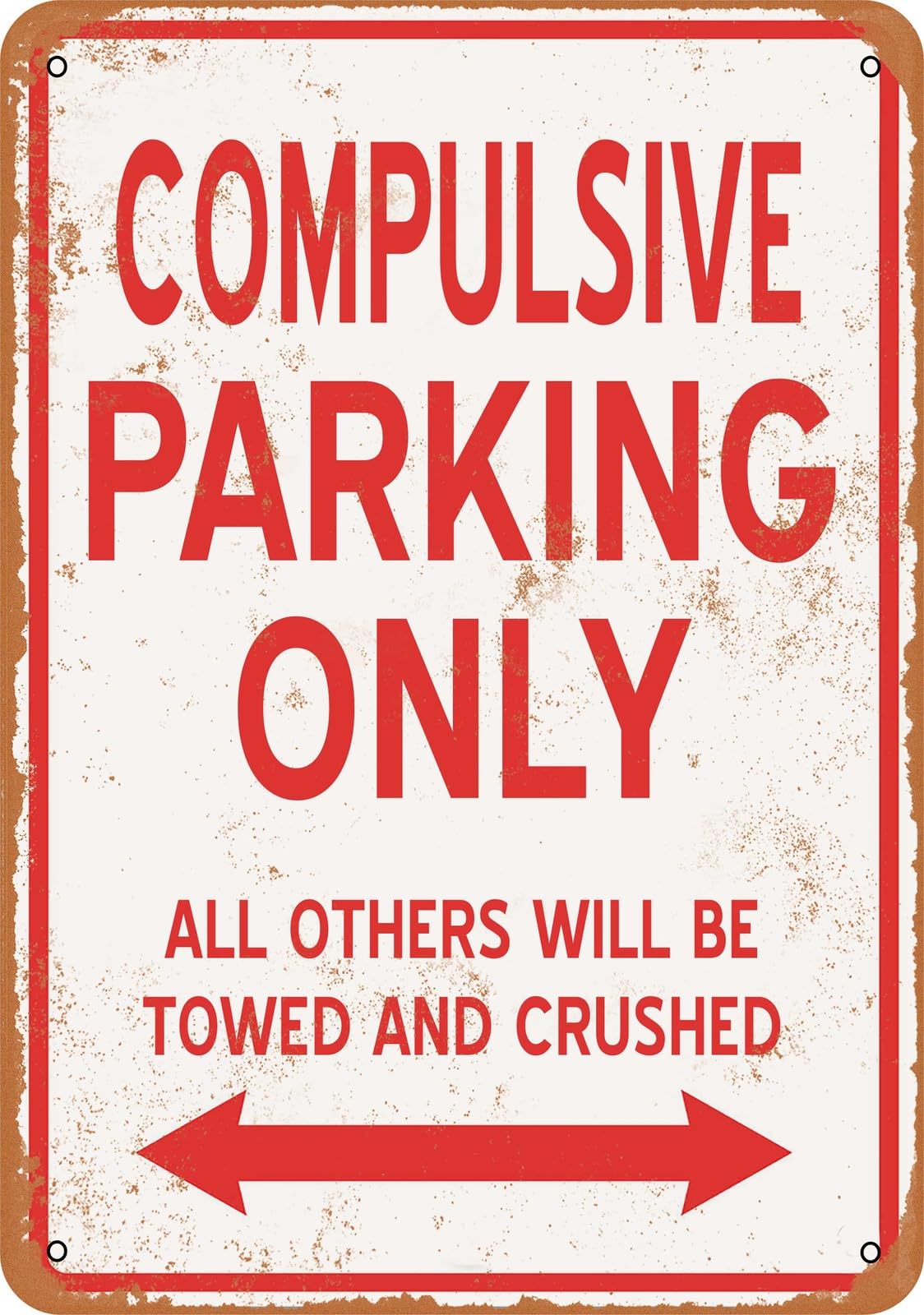 Metal Sign - COMPULSIVE PARKING ONLY - Vintage Look home decor
