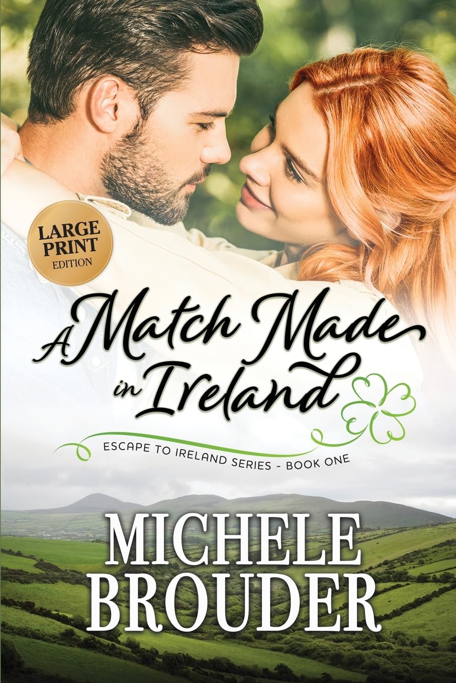 A Match Made in Ireland (Large Print): 1 (Escape to Ireland)