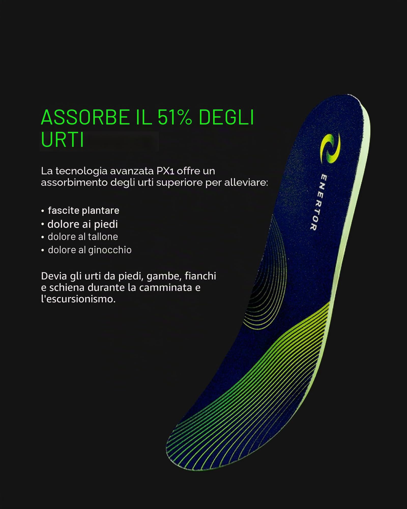 Enertor PX1 Solette per camminare – Escursioni & In piedi – Solette ortopediche a tutta lunghezza tecnologia ammortizzante – Sollievo dal dolore al piede e al tallone – per fascite plantare,