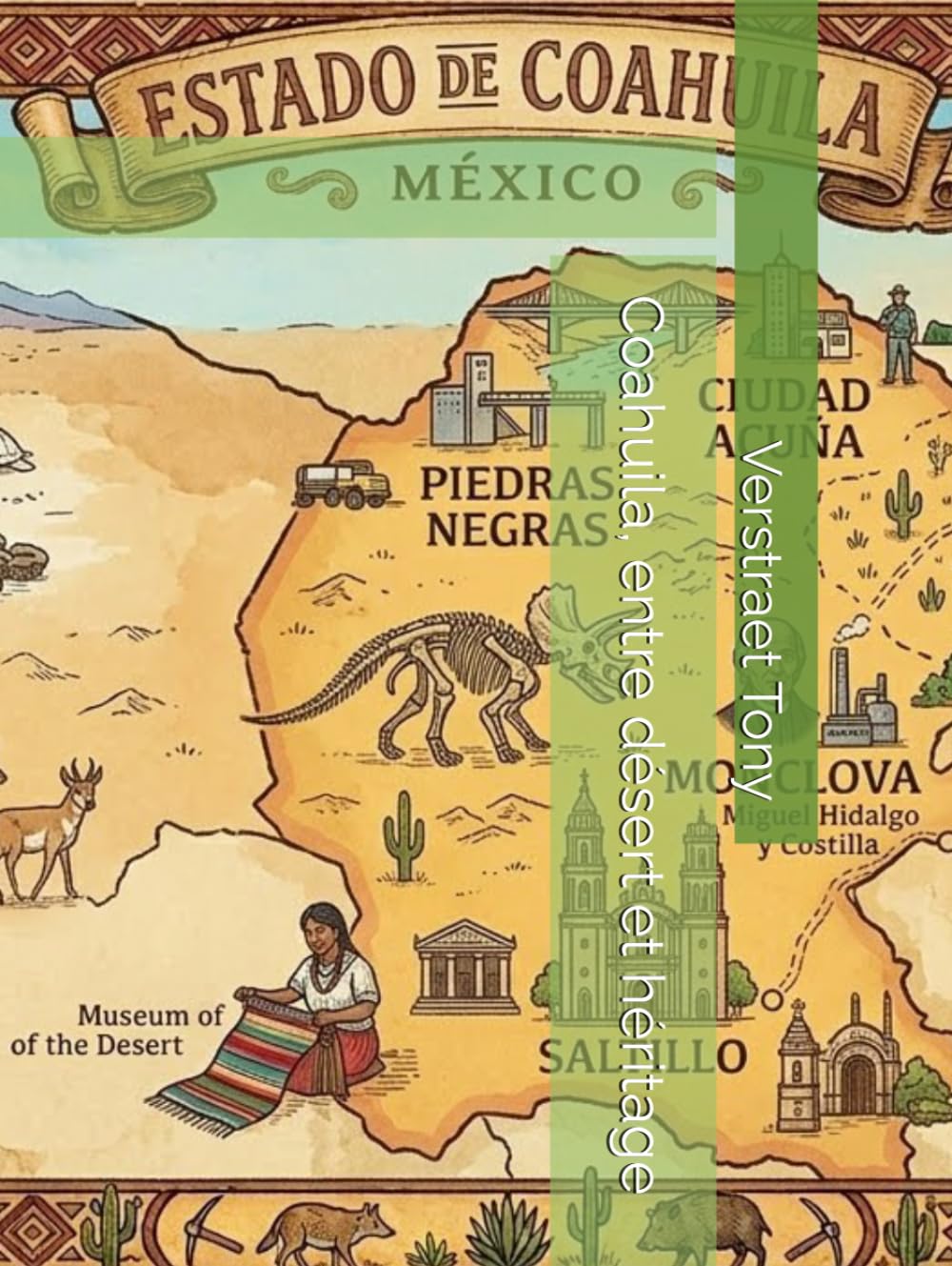 Coahuila, entre désert et héritage