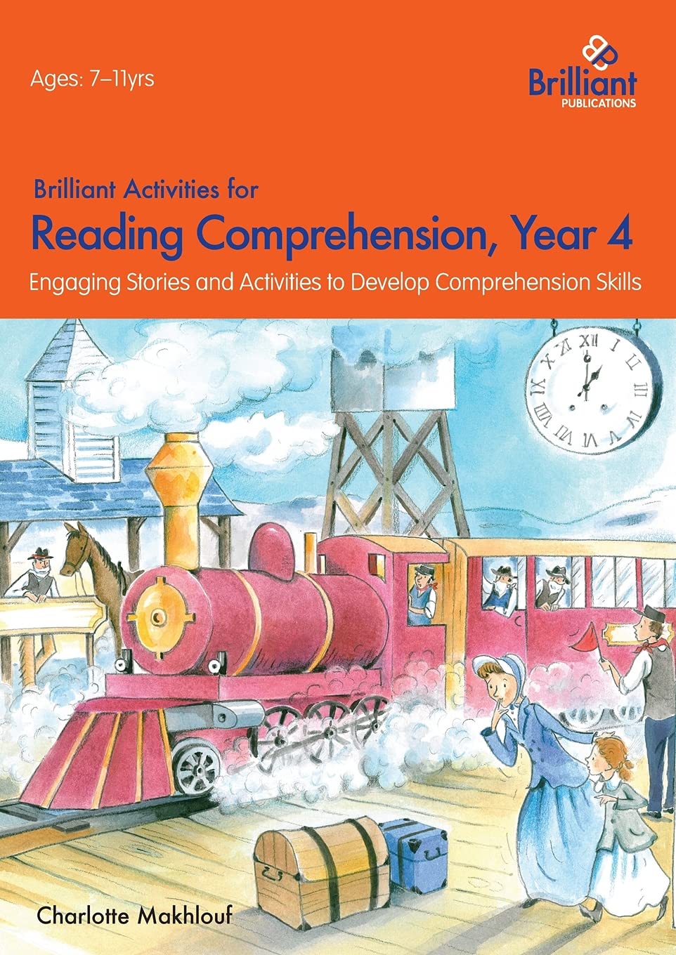 Brilliant Activities for Reading Comprehension, Year 4: Engaging Stories and Activities to Develop Comprehension Skills