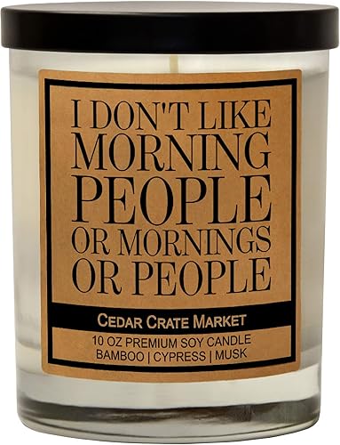 Vela de soja perfumada con etiqueta Kraft "I Don't Like Morning People or Mornings or People", bambú, ciprés, almizcle, 10 onzas, hecha en los