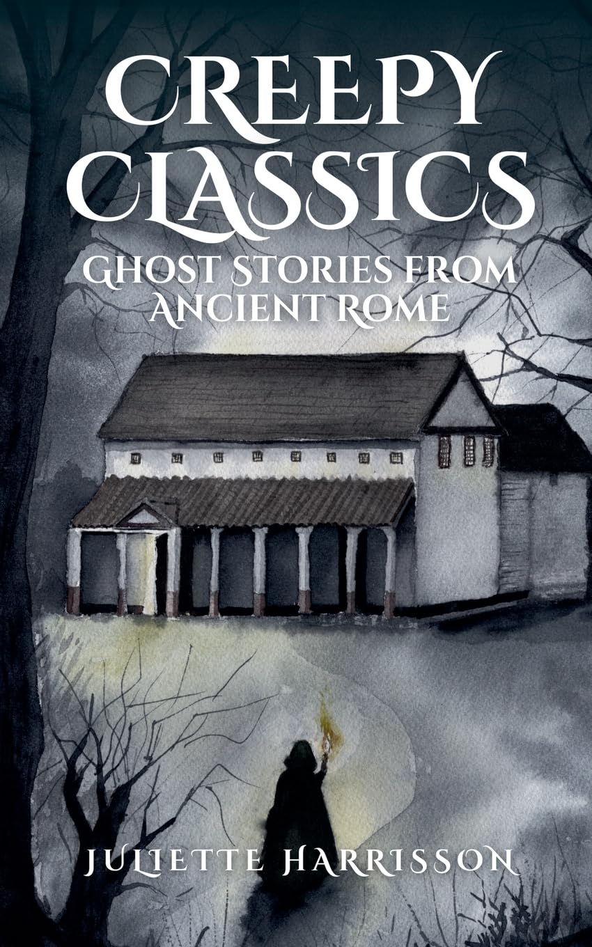 Creepy Classics: Ghost Stories from Ancient Rome: 1