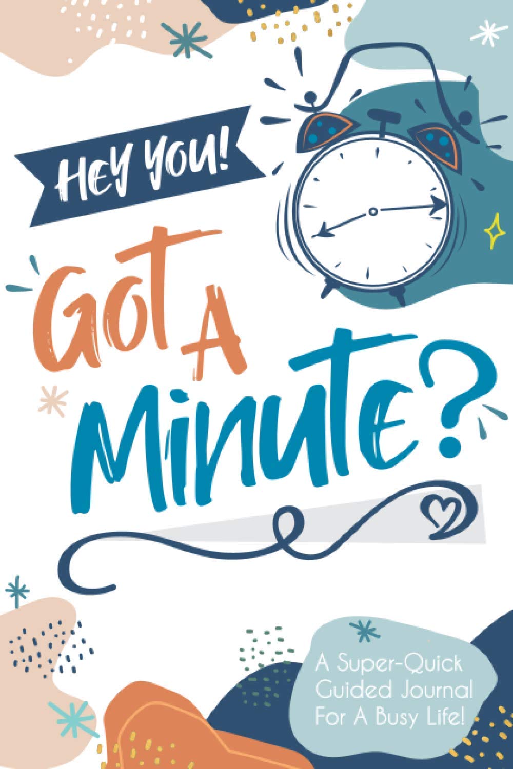 Hey You! Got A Minute? A Super-Quick Guided Journal For A Busy Life: Pretty Memphis Pattern Cover | A 52-Week Motivational Q&A Journal For Everyday ... Observation, Memories & Reflection | 6" x 9"