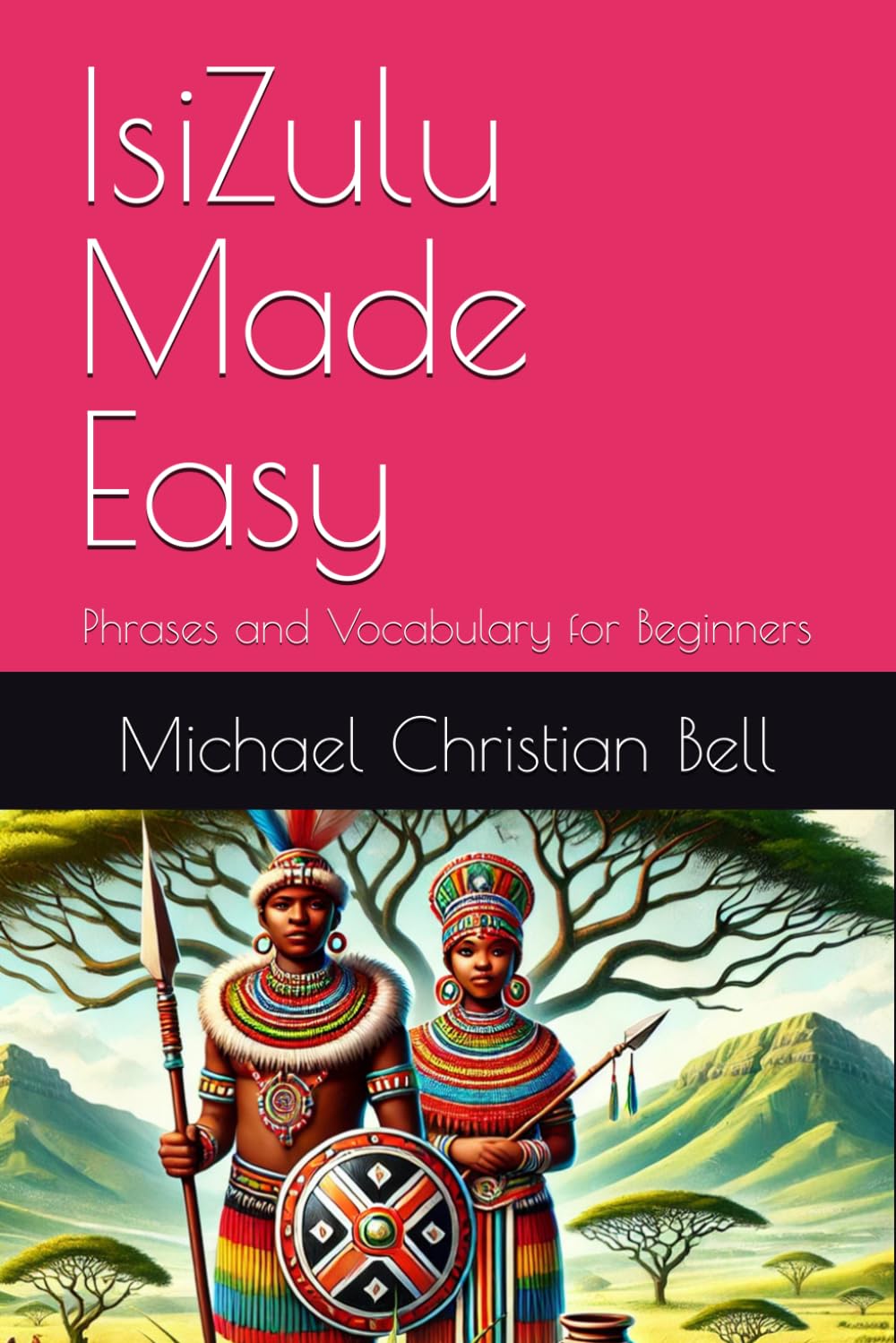 IsiZulu Made Easy: Phrases and Vocabulary for Beginners
