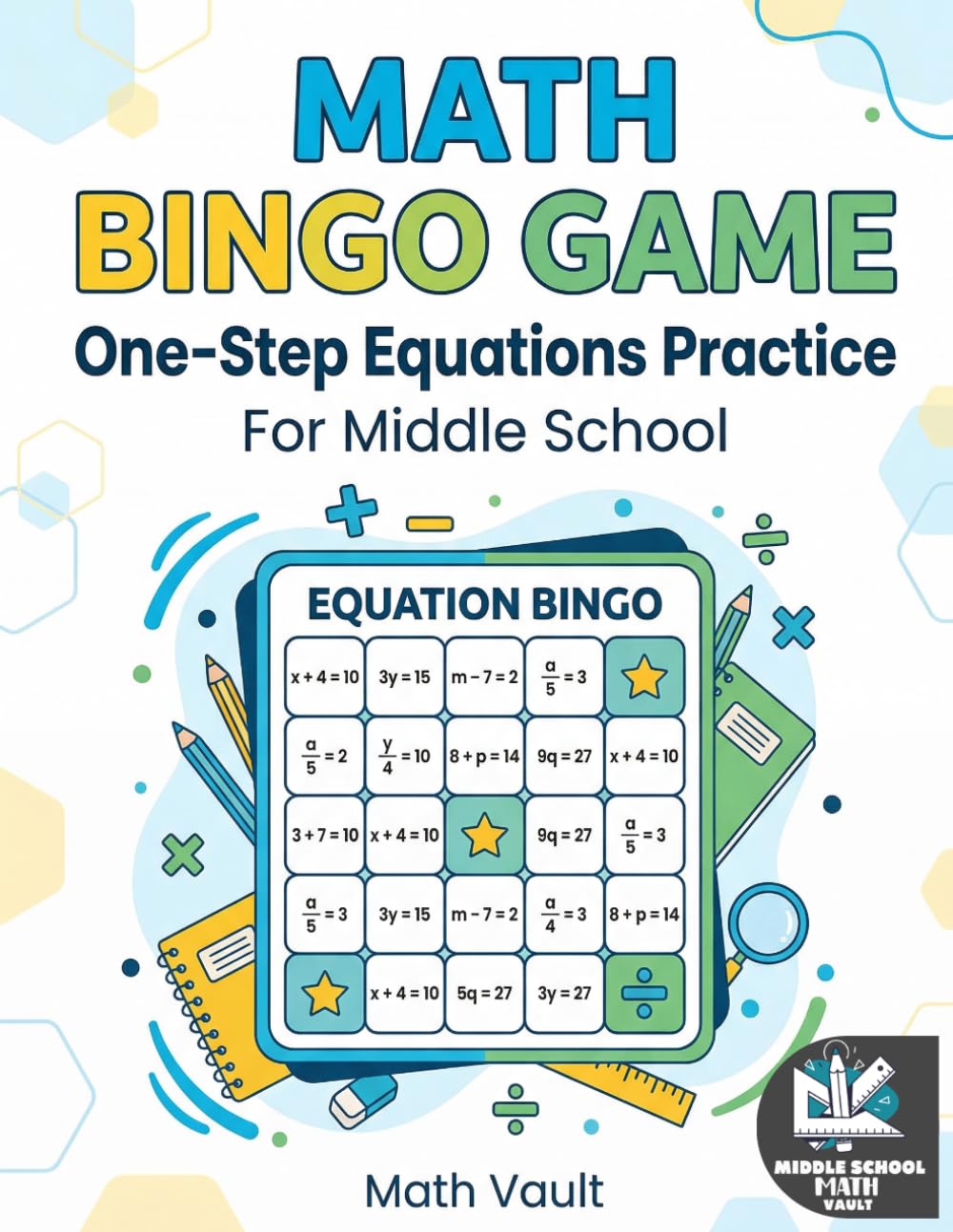 Math Bingo Game: One-Step Equations Practice for Middle School: Fun & Interactive Algebra Learning Activity | Solve, Play & Practice with Engaging ... 6–8 (Math Bingo Game: Equations Practice)