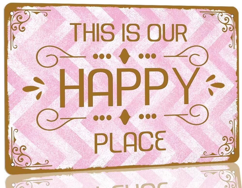 SMAZDFXX Vintage This Is Our Happy Place Tin Sign Pink Women Caves Metal Tin Signs For Home Bars Restaurants Cafes Pubs Backayad Garden Patio Wall Decor 5.5"x8"