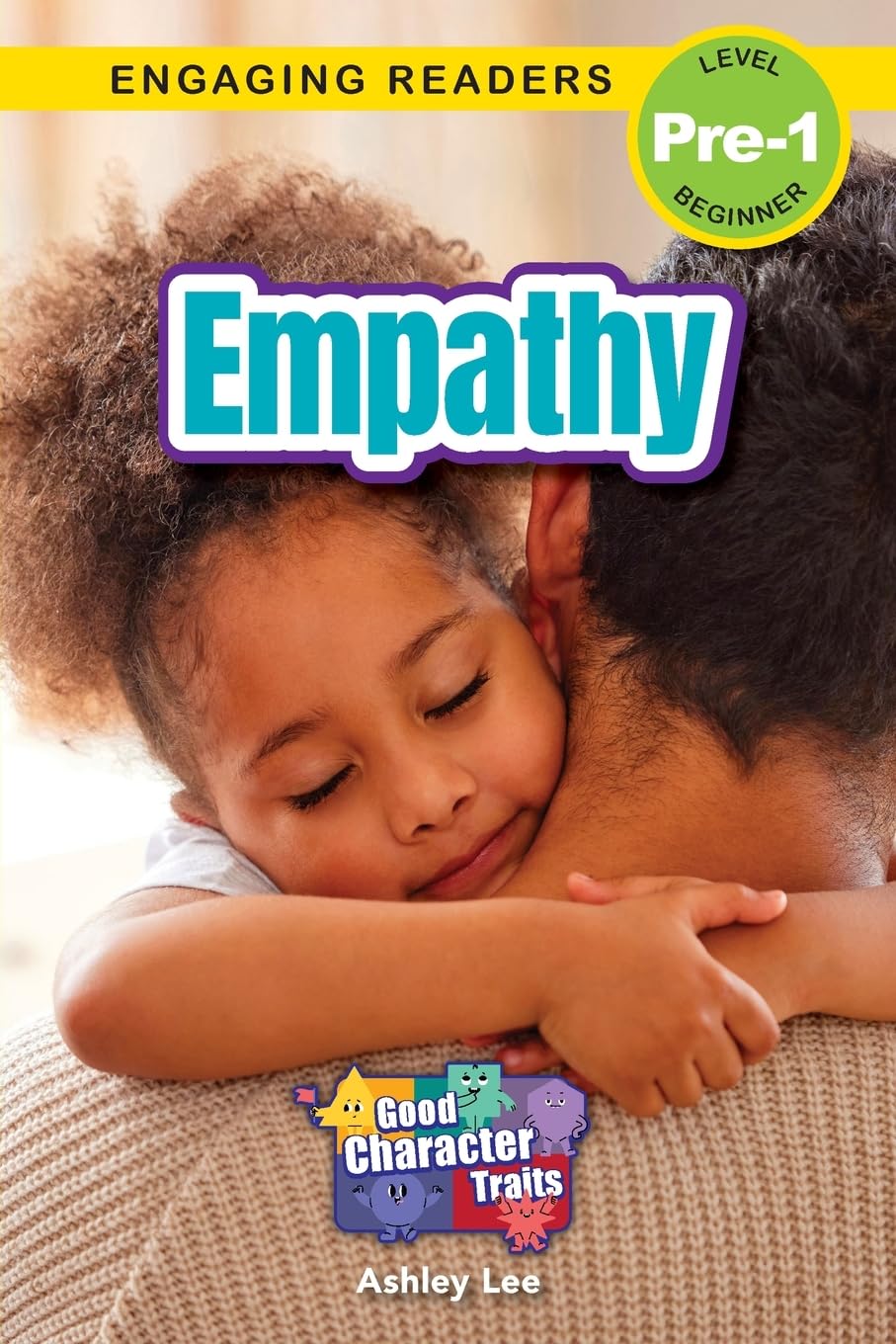 Empathy: Good Character Traits (Engaging Readers, Level Pre-1): 3