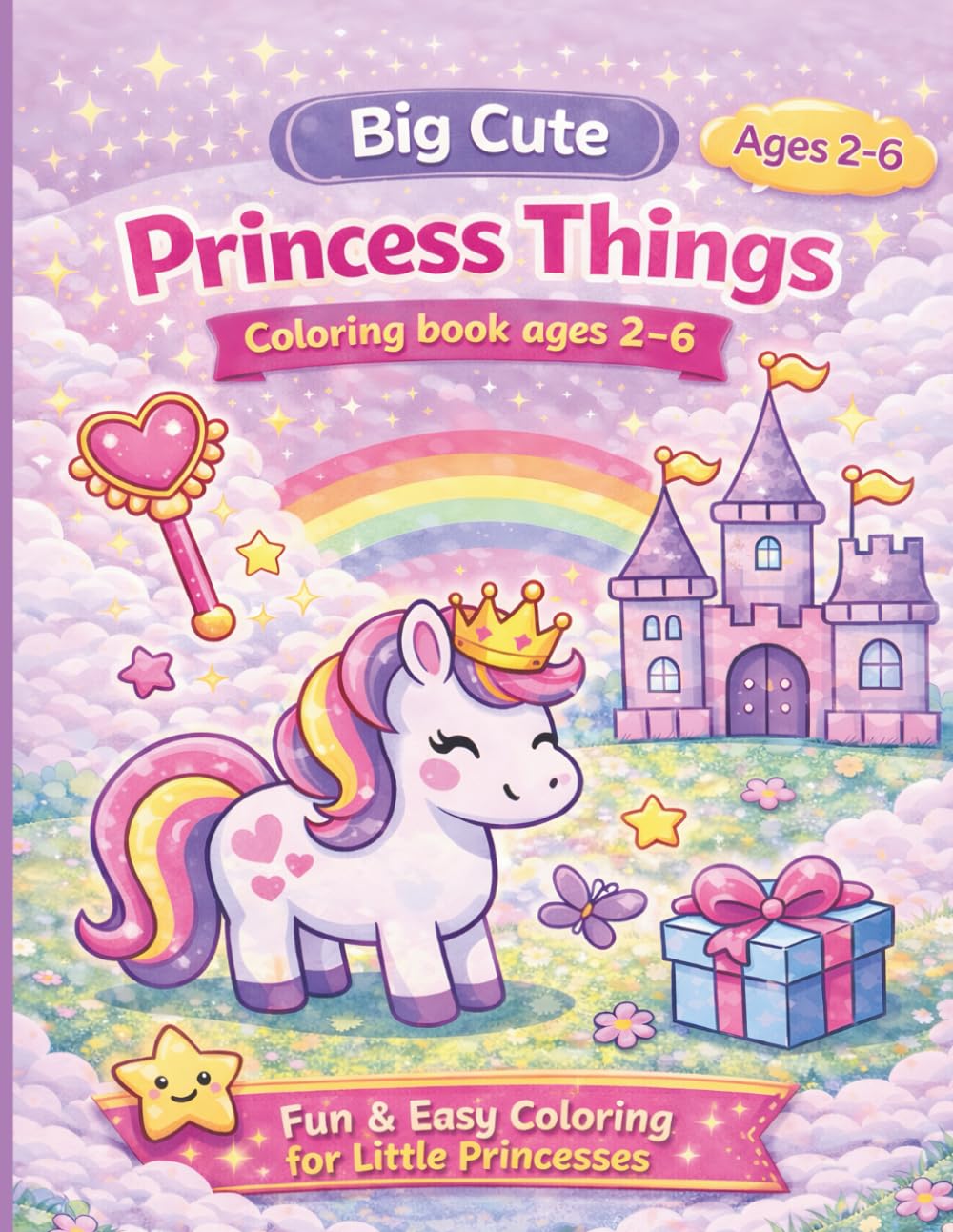Big Cute Princess Things Ages (2-6): Big, Simple & Adorable Princess Coloring Pages for Toddlers And Preschools Girls