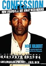 How I Helped O.J. Get Away With Murder: The Shocking Inside Story of Violence, Loyalty, Regret, and Remorse