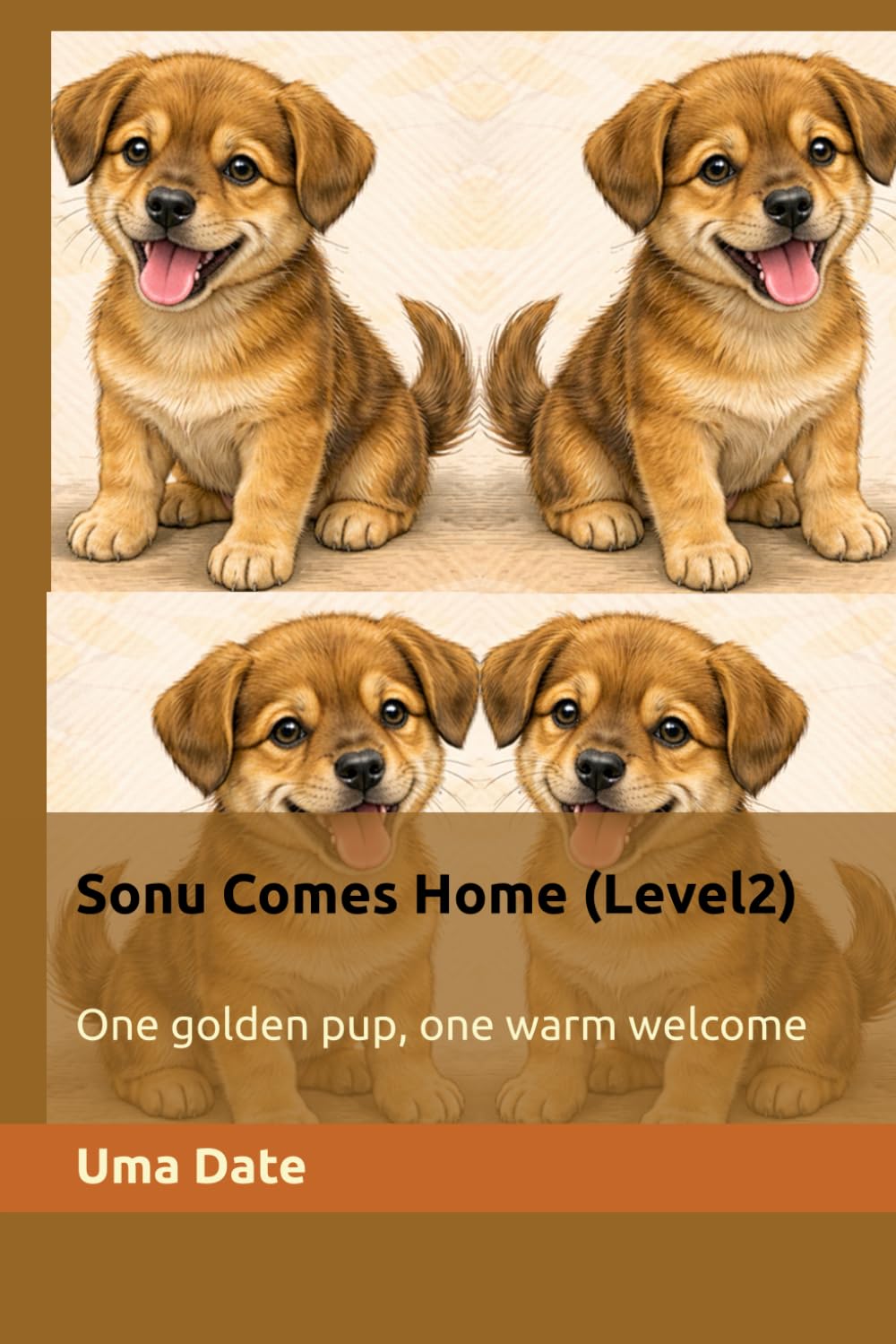 Sonu Comes Home (Level2): One golden pup, one warm welcome (Adventures Of Sonu)