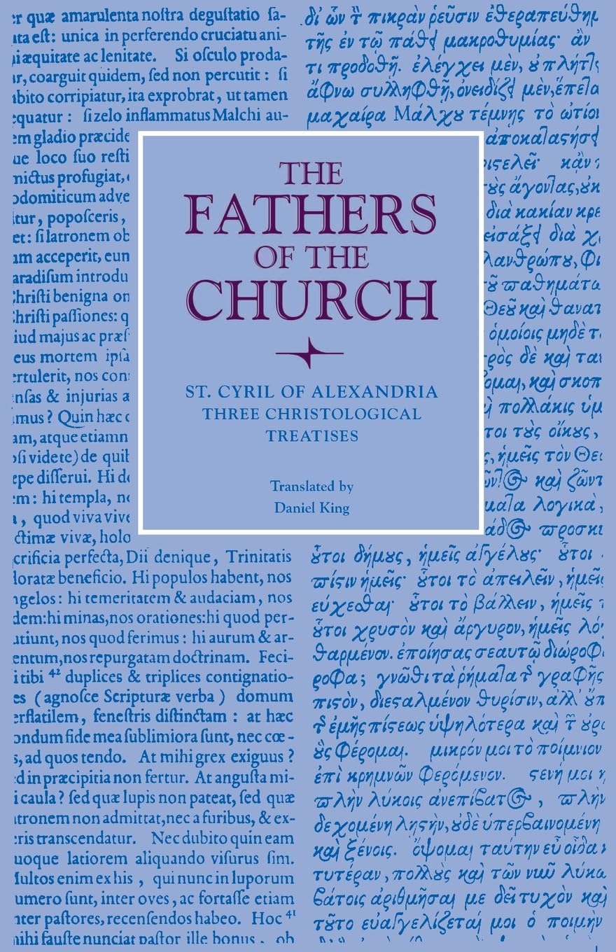 Three Christological Treatises (Fathers of the Church: a New Translation)