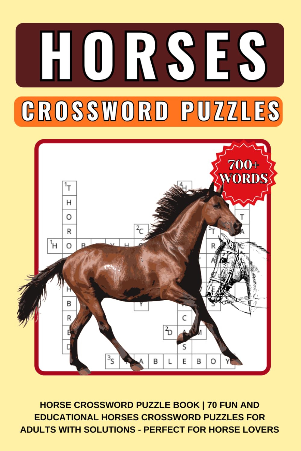 Horses crossword puzzles: Horse Crossword Puzzle Book | 70 Fun and Educational Horses Crossword Puzzles for Adults with Solutions - Perfect for Horse Lovers