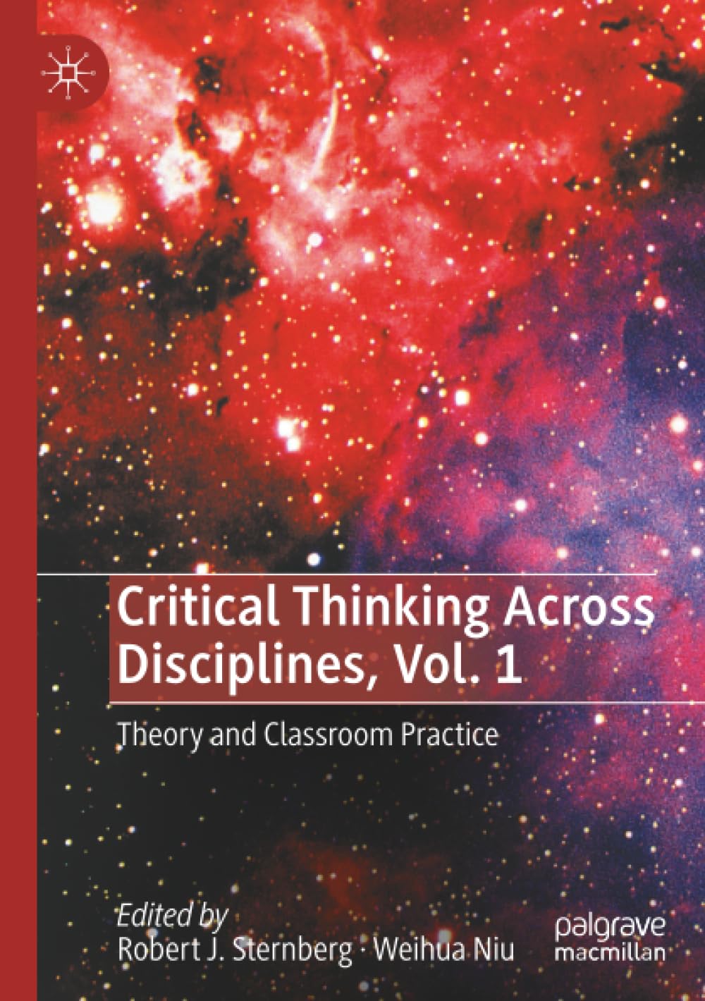 Critical Thinking Across Disciplines, Vol. 1: Theory and Classroom Practice