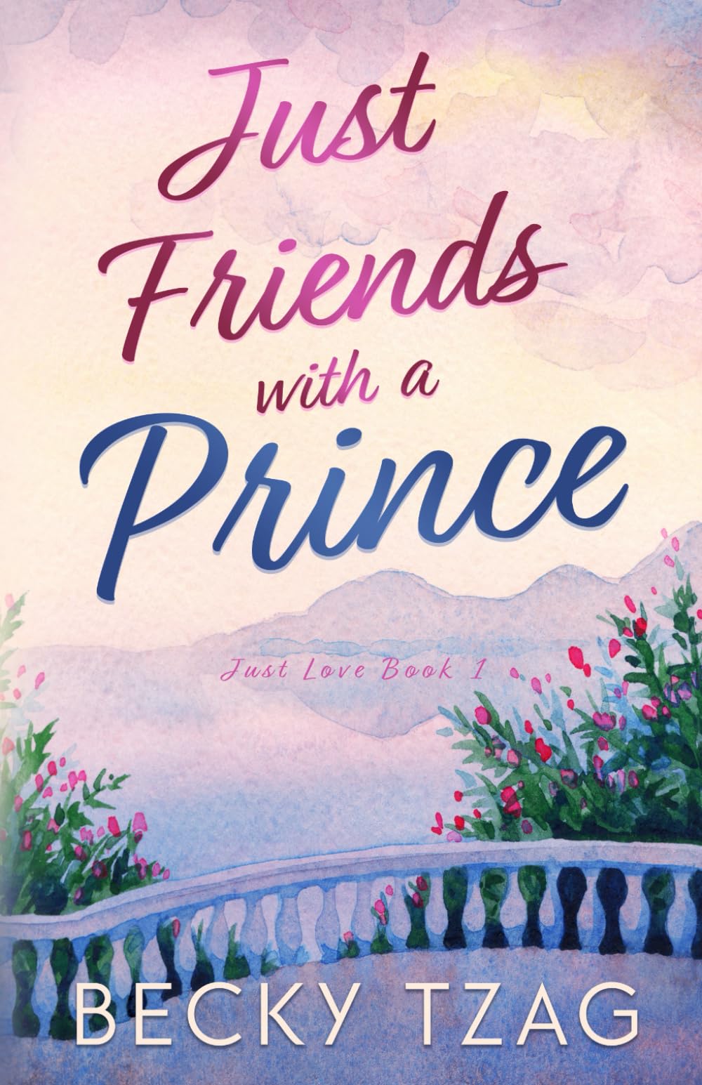 Just Friends with a Prince: 1 (Just Love)