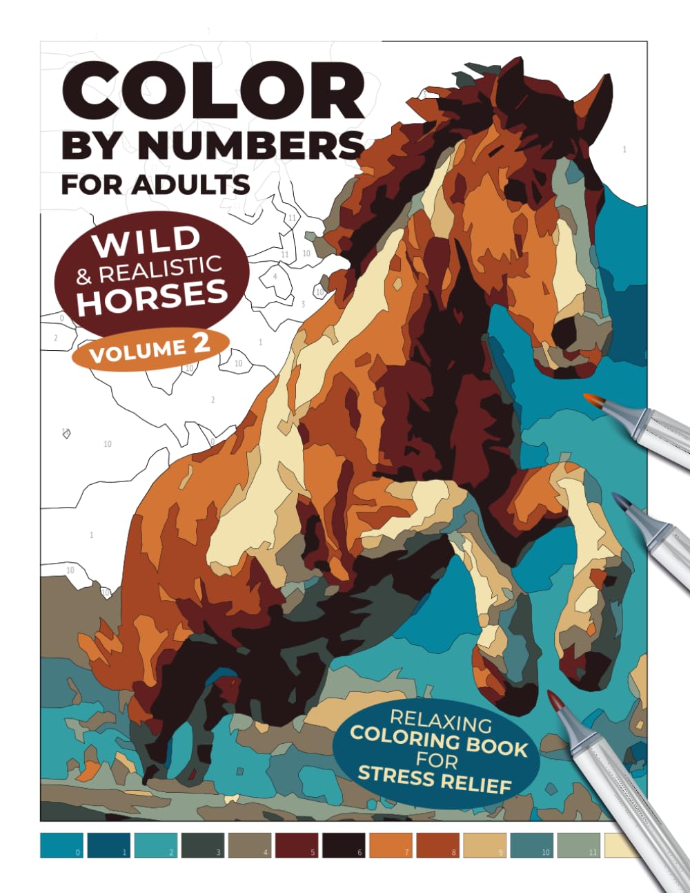 Wild & Realistic Horses – Volume 2 | Color by Numbers for Adults: Relaxing Coloring Book for Stress Relief: Beautiful Horse Landscapes to Color — For ... for Adults: An Alcohol Marker Coloring Book)