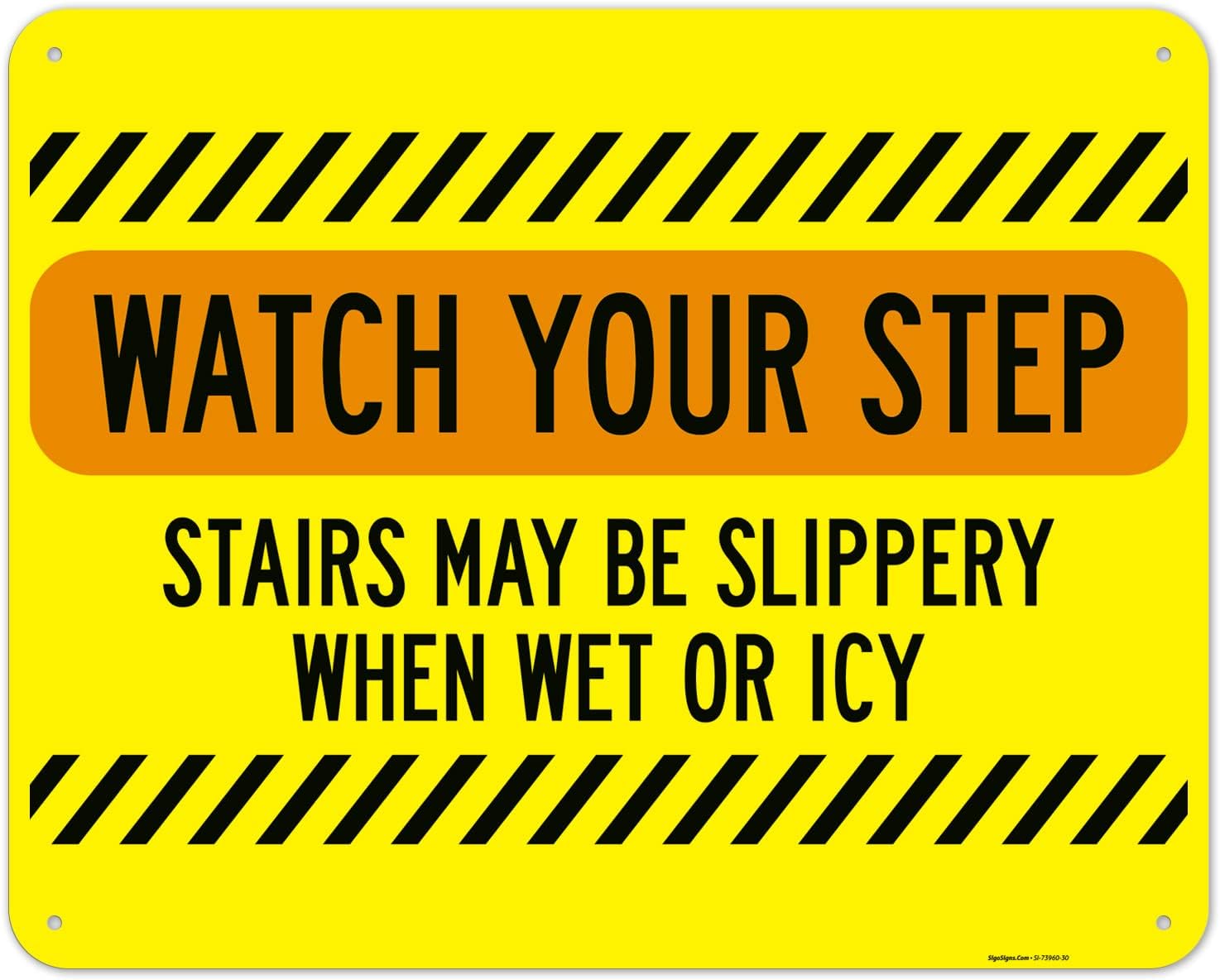 Watch Your Step Stairs May Be Slippery When Wet Or Icy Sign, 12x18 Inches, 55 mil thick HDPS (high density polystyrene), Made in USA
