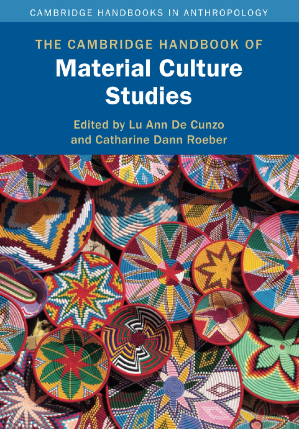 The Cambridge Handbook of Material Culture Studies (Cambridge Handbooks in Anthropology)
