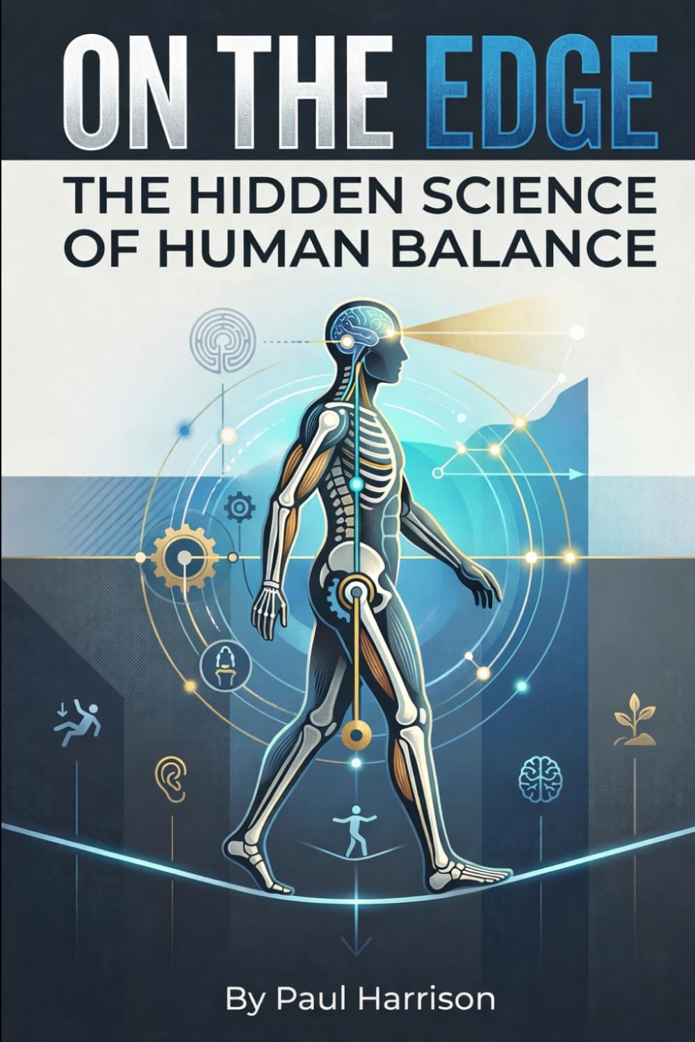 On The Edge: The Hidden Science of Human Balance