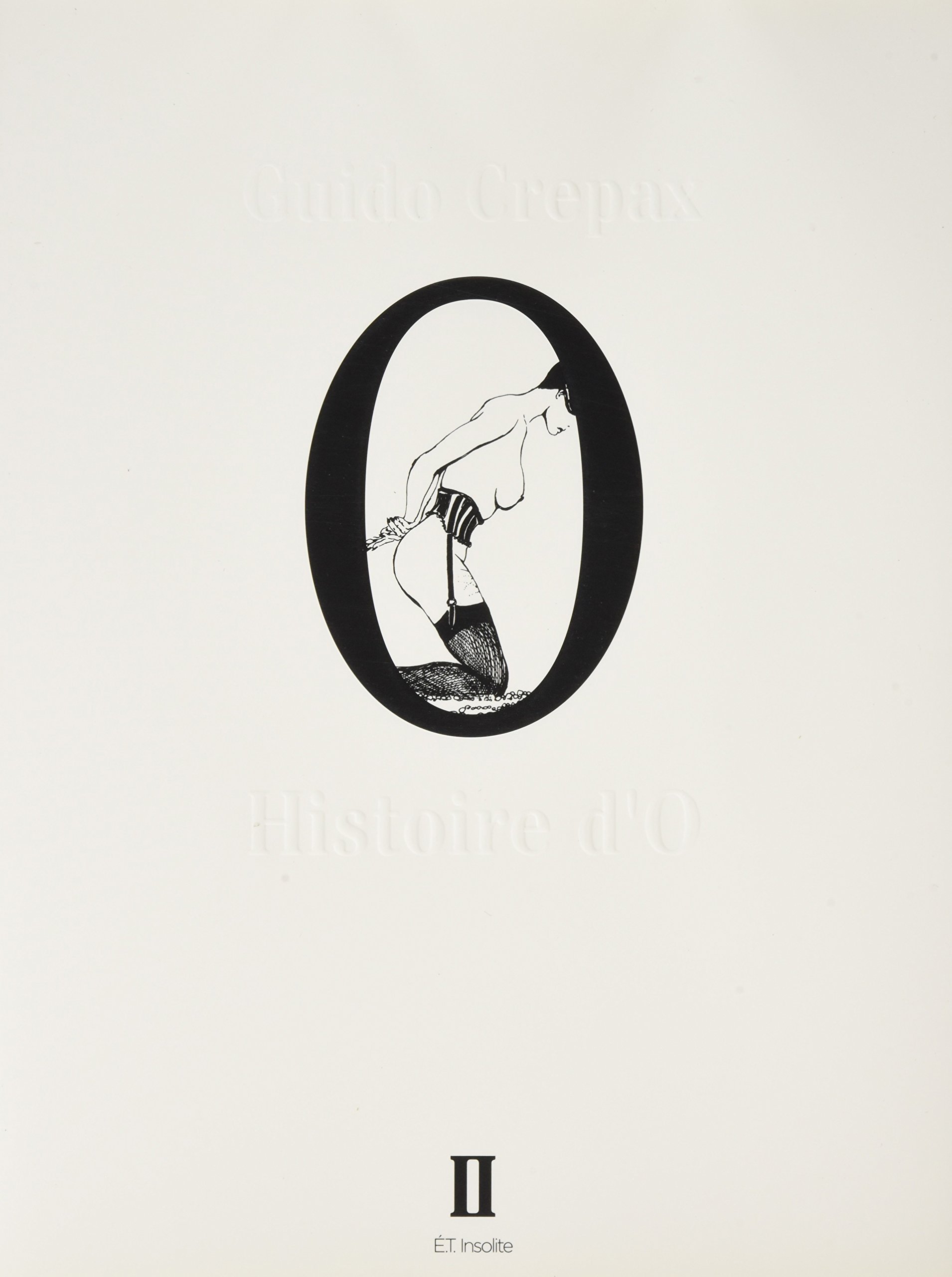 Guido Crepax: v. 2: Histoire D'O (Guido Crepax: Histoire D'O) Paperback – Import, 1 January 2007