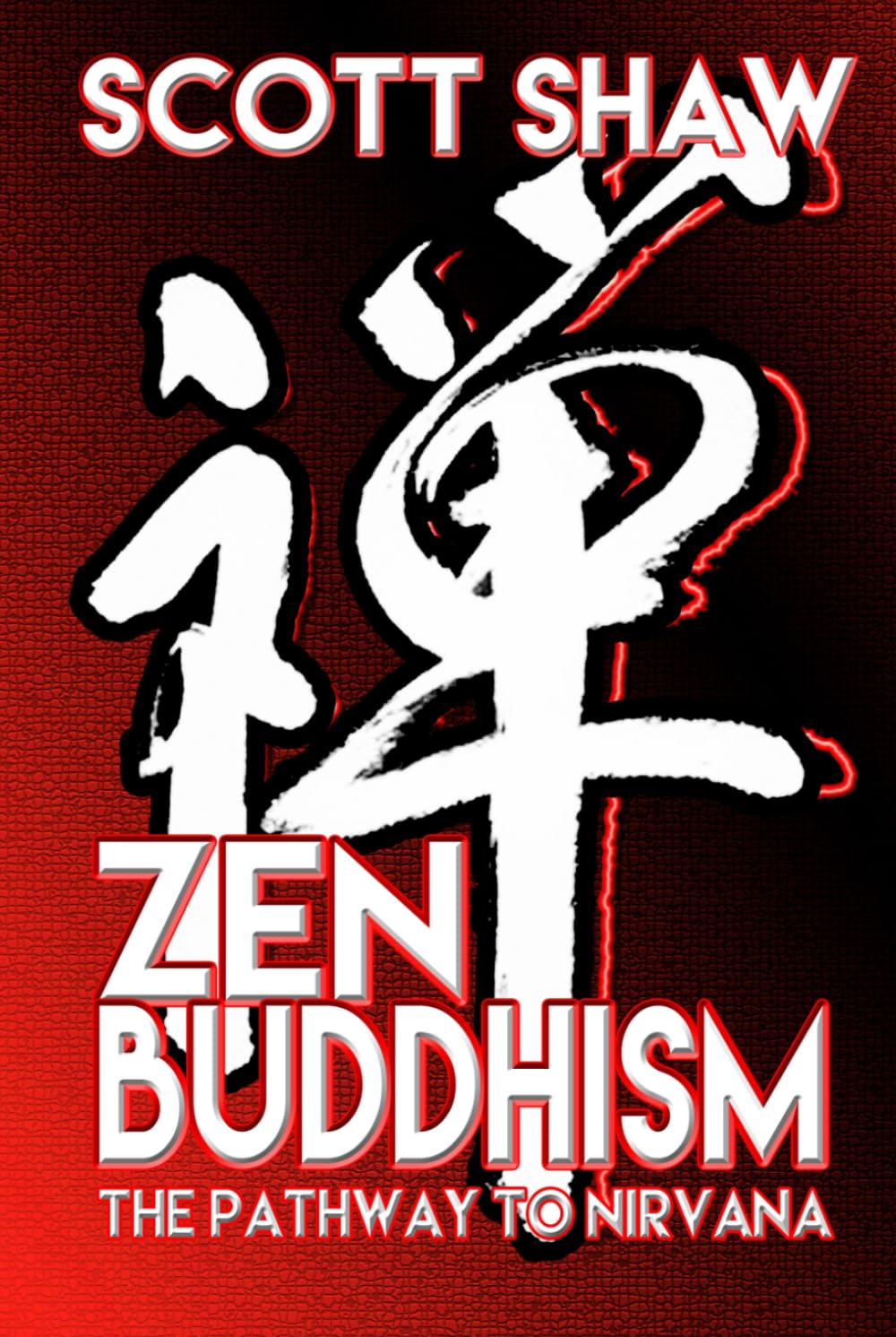 Zen Buddhism: The Pathway To Nirvana
