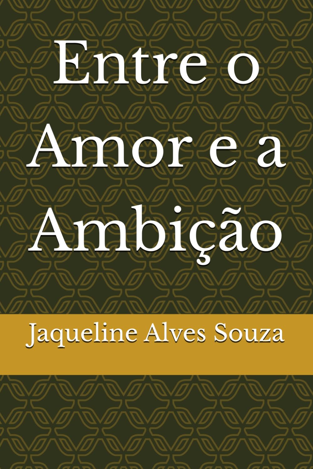 Entre o Amor e a Ambição